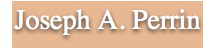 Joseph A. Perrin Joseph A. Perrin